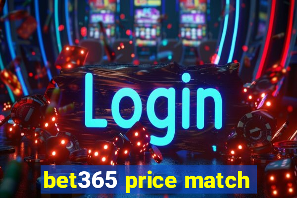 bet365 price match